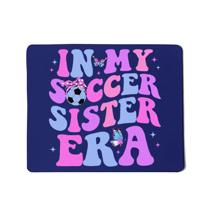 In My Soccer Sister Era Groovy Soccer Sister Mousepad