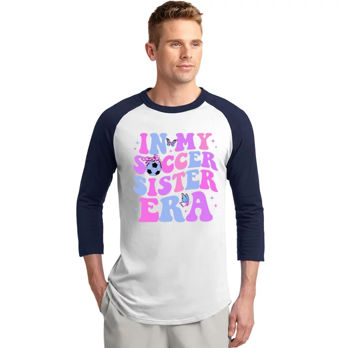 In My Soccer Sister Era Groovy Soccer Sister Baseball Sleeve Shirt