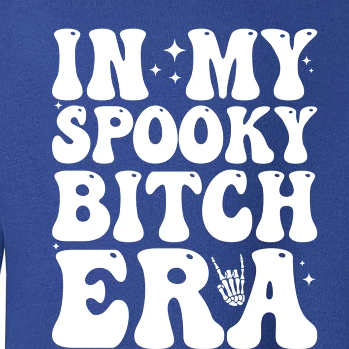 In My Spooky Bitch Era Funny Spooky Bitch Halloween Vibes Great Gift Toddler Sweatshirt