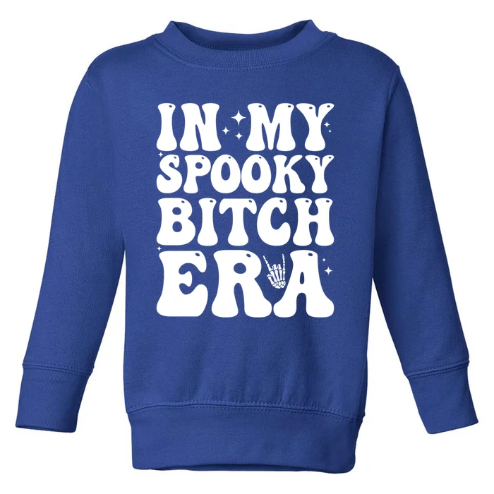 In My Spooky Bitch Era Funny Spooky Bitch Halloween Vibes Great Gift Toddler Sweatshirt