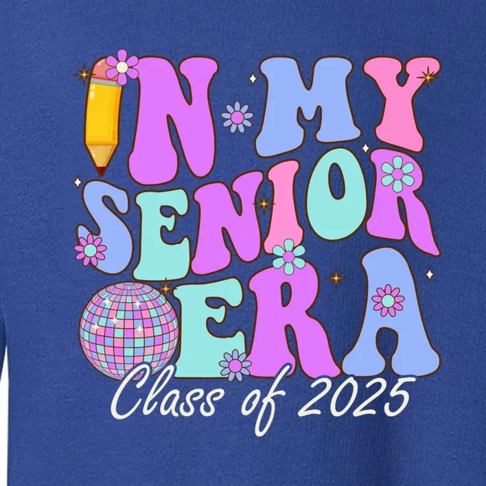 In My Senior Era Class Of 2025 Graduate Retro Groovy Gift Toddler Sweatshirt