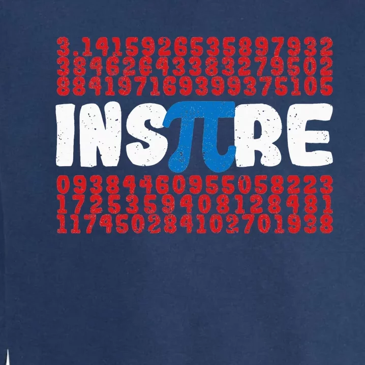 Inspire Math Superhero Pi Day Mathematics Teacher Nerd Geek Garment-Dyed Sweatshirt