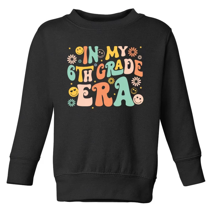 In My Sixth Grade Era Retro 6th Grade Back To School Toddler Sweatshirt