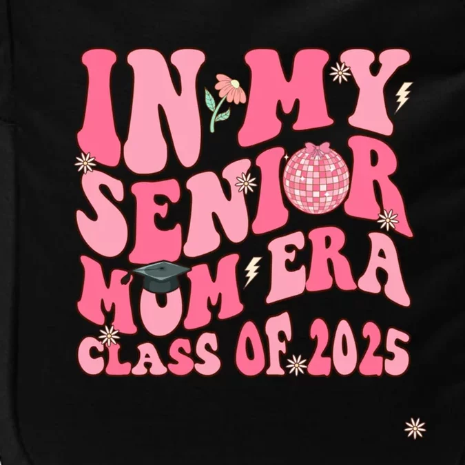 In My Senior Mom Era Class Of 2025 Masters Graduation Gift Impact Tech Backpack