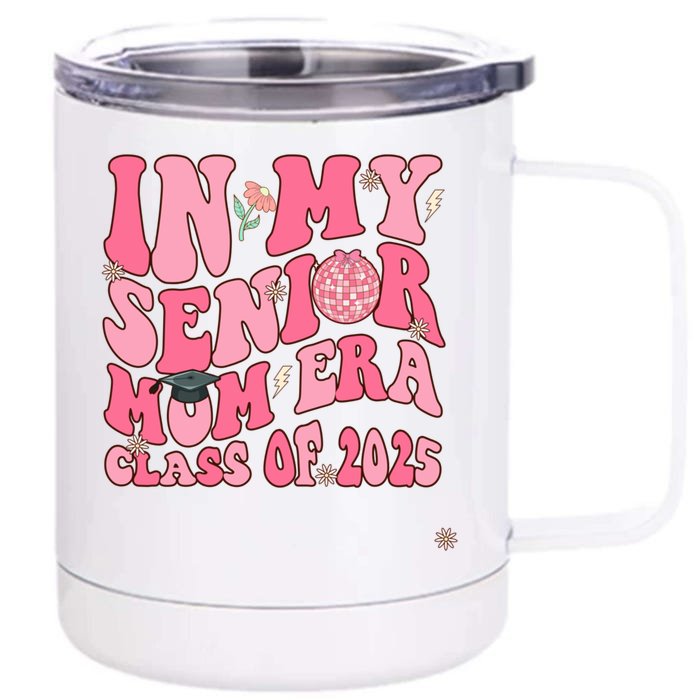 In My Senior Mom Era Class Of 2025 Masters Graduation Gift Front & Back 12oz Stainless Steel Tumbler Cup