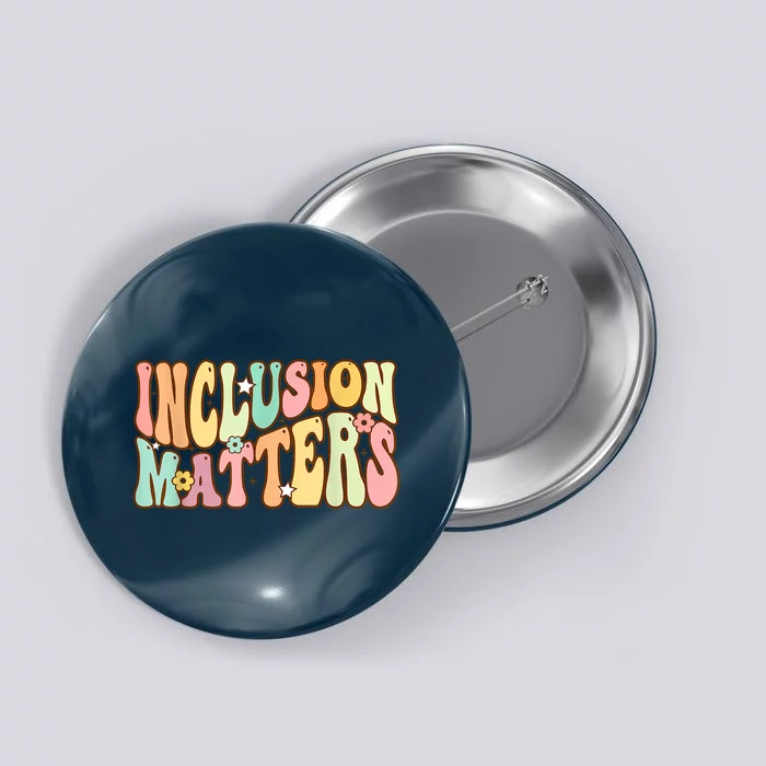 Inclusion Matters Special Education Autism Awareness Teacher Button