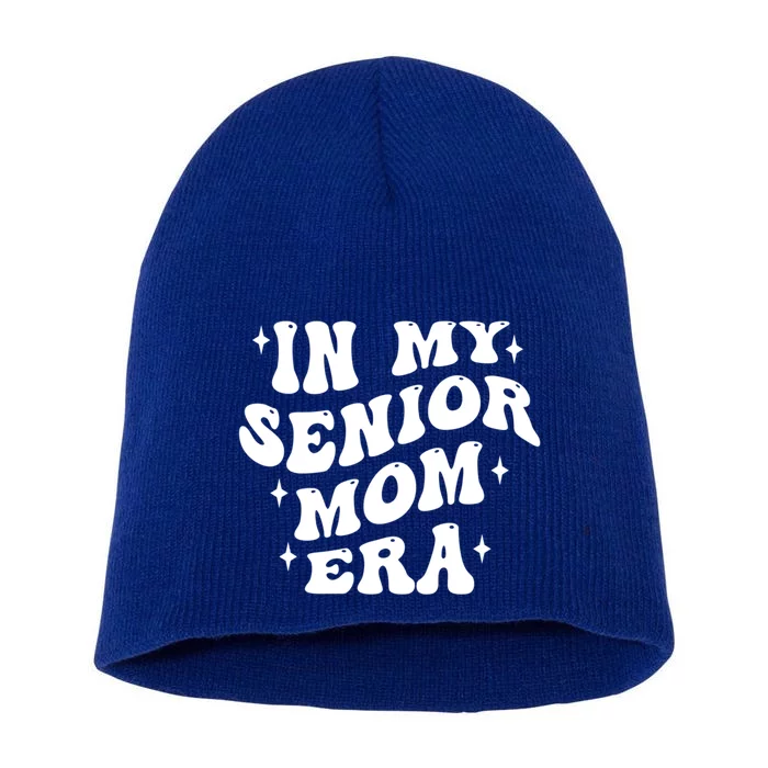 In My Senior Mom Era Class Of 2024 Graduate Gift Short Acrylic Beanie