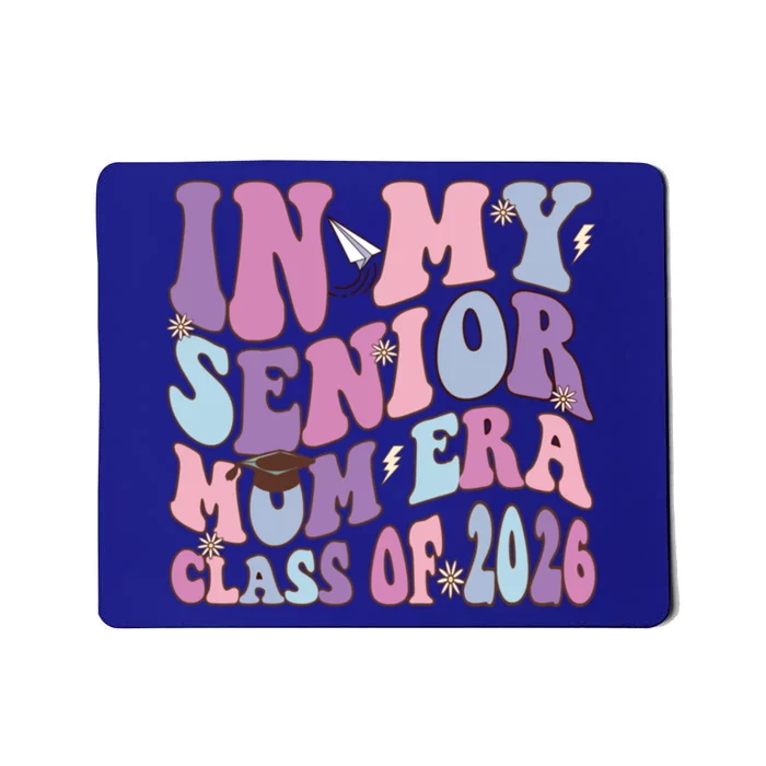 In My Senior Mom Era Class Of 2026 Graduation Groovy Gift Mousepad