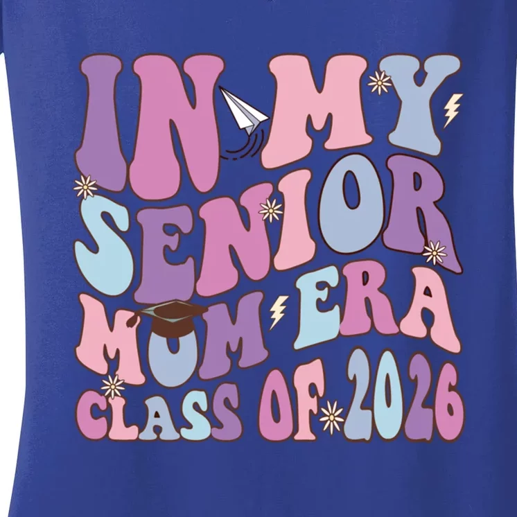 In My Senior Mom Era Class Of 2026 Graduation Groovy Gift Women's V-Neck T-Shirt