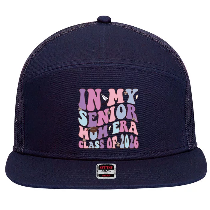 In My Senior Mom Era Class Of 2026 Graduation Groovy Gift 7 Panel Mesh Trucker Snapback Hat