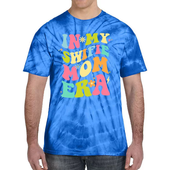 In My Swifie Mom Era Funny Gift Tie-Dye T-Shirt