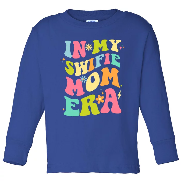 In My Swifie Mom Era Funny Gift Toddler Long Sleeve Shirt