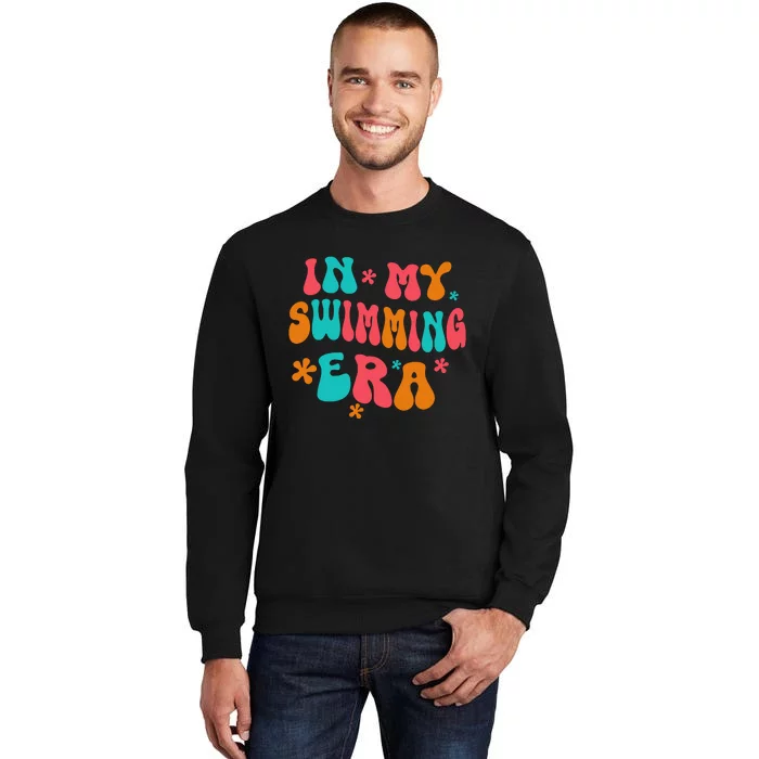 In My Swimming Era / Swim Swimmer Pool Swimmers And Swimming Tall Sweatshirt