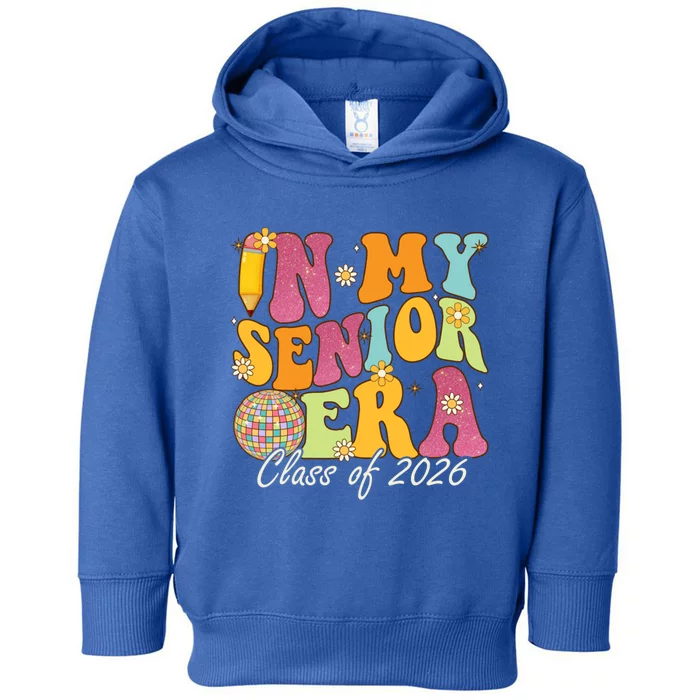 In My Senior Era Class Of 2026 Graduate Retro Groovy Funny Gift Toddler Hoodie