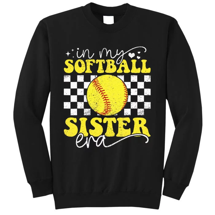 In My Softball Sister Era Groovy Retro Proud Softball Sister Tall Sweatshirt