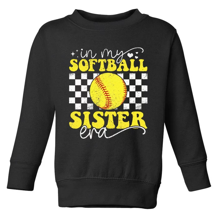 In My Softball Sister Era Groovy Retro Proud Softball Sister Toddler Sweatshirt