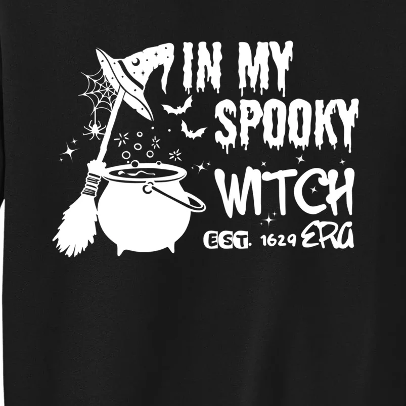 In My Spooky Witch Era Funny Halloween Tall Sweatshirt