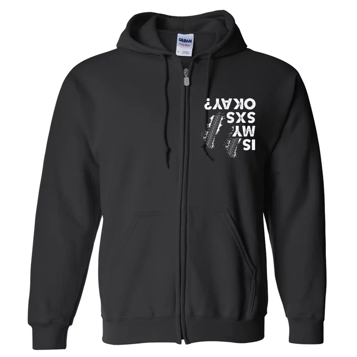 Is My Sxs Okay Funny Side By Side Sxs Utv Full Zip Hoodie