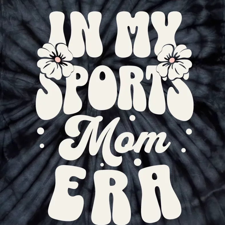 In My Sports Mom Era Tie-Dye T-Shirt