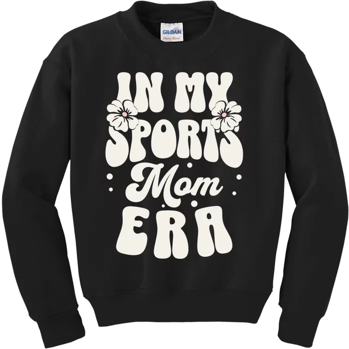 In My Sports Mom Era Kids Sweatshirt