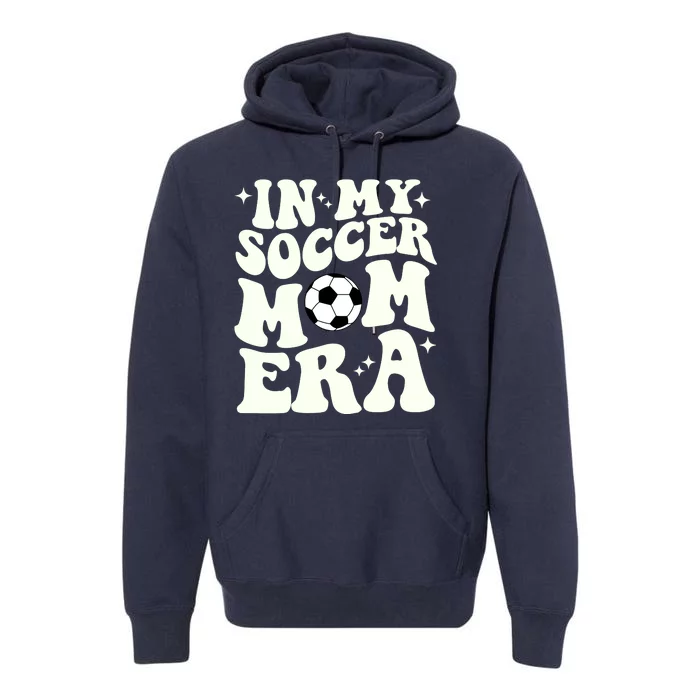 In My Soccer Mom Era Premium Hoodie