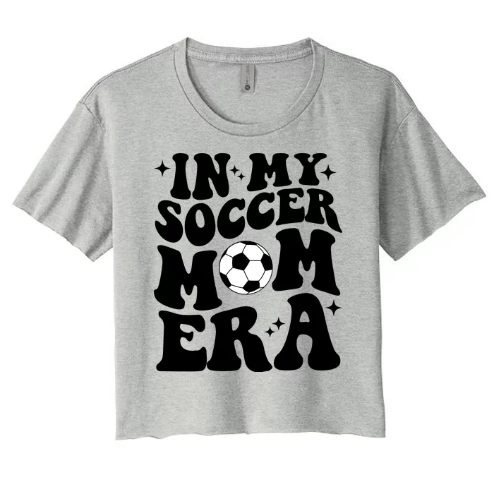 In My Soccer Mom Era Women's Crop Top Tee