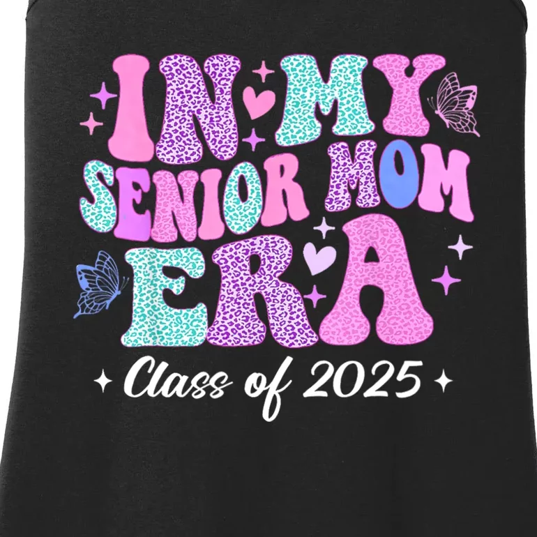 In My Senior Mom Era Class Of 2025 Senior Mom 2025 Ladies Essential Tank