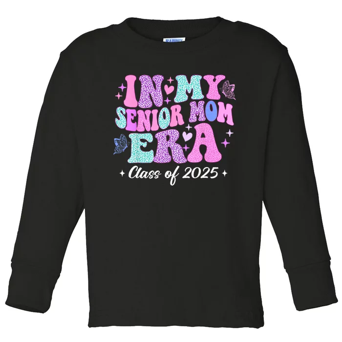 In My Senior Mom Era Class Of 2025 Senior Mom 2025 Toddler Long Sleeve Shirt