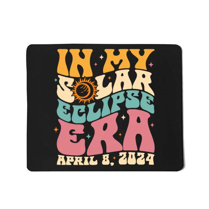 In My Solar Eclipse Era April 8th 2024 Astronomy Mousepad