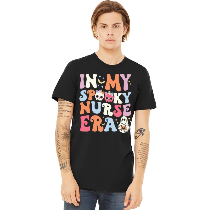 In My Spooky Nurse Era Halloween Groovy Witchy Spooky Nurse Premium T-Shirt