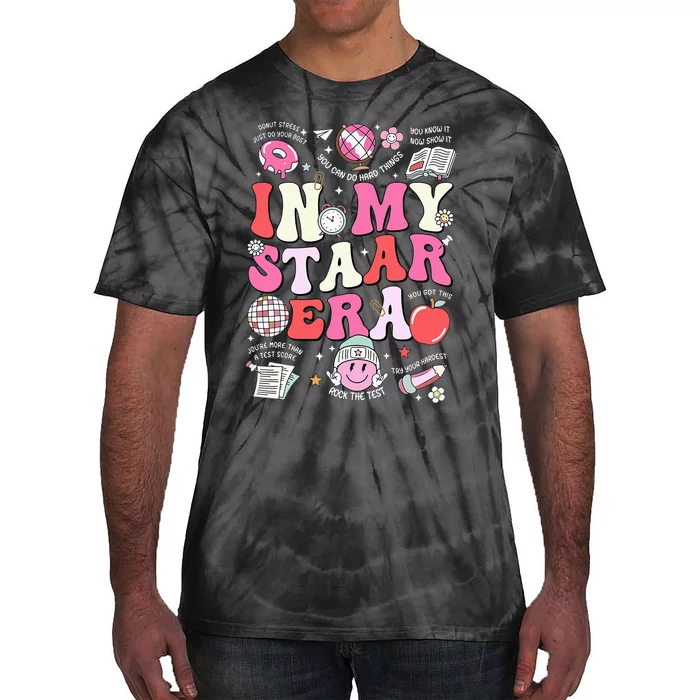 In My Staar Era Motivational Testing Test Day Funny Teacher Tie-Dye T-Shirt