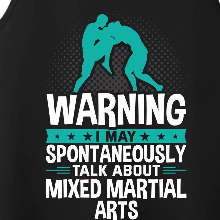 I May Spontaneously Talk About Mixed Martial Arts Great Gift Performance Tank