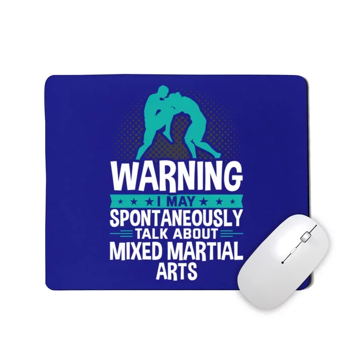 I May Spontaneously Talk About Mixed Martial Arts Great Gift Mousepad