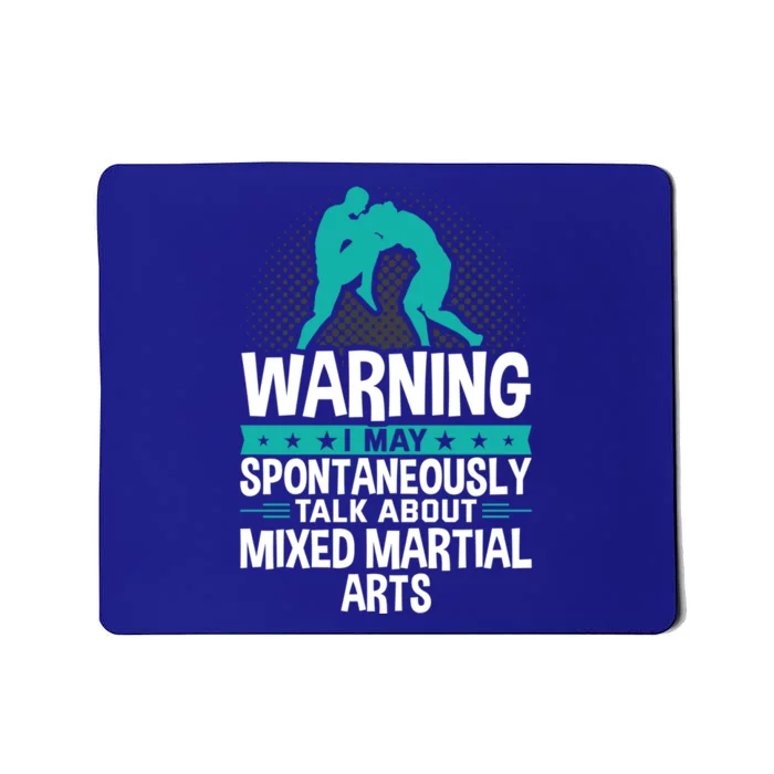 I May Spontaneously Talk About Mixed Martial Arts Great Gift Mousepad