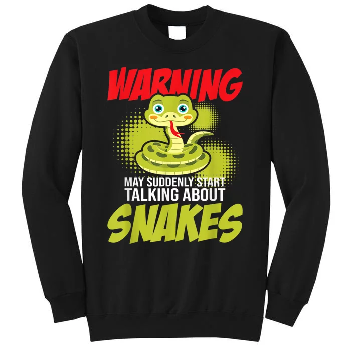 I May Start Talking About Snakes Snake Lover Zoo Zookeeper Sweatshirt