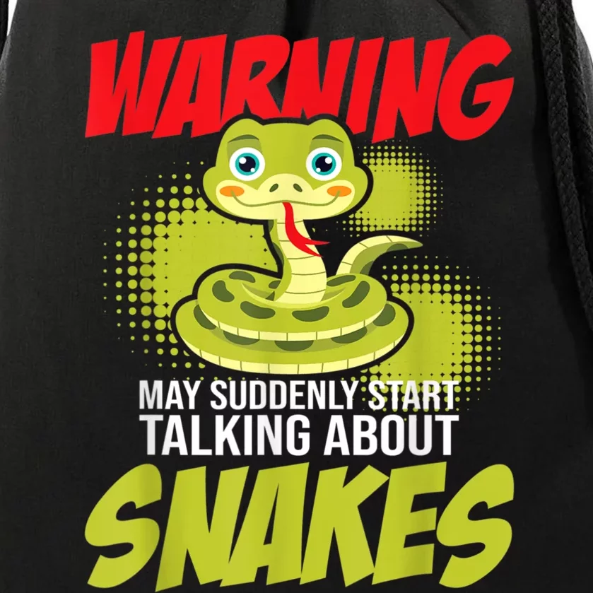 I May Start Talking About Snakes Snake Lover Zoo Zookeeper Drawstring Bag