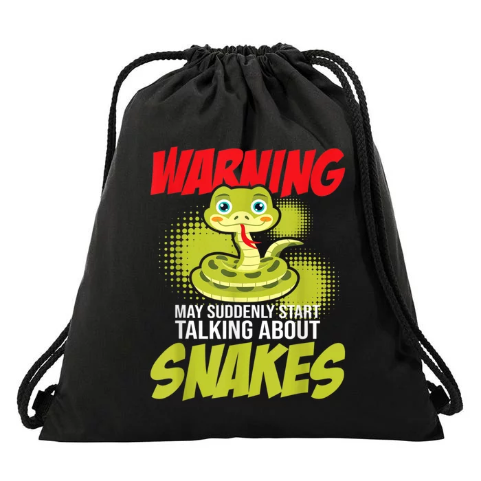 I May Start Talking About Snakes Snake Lover Zoo Zookeeper Drawstring Bag