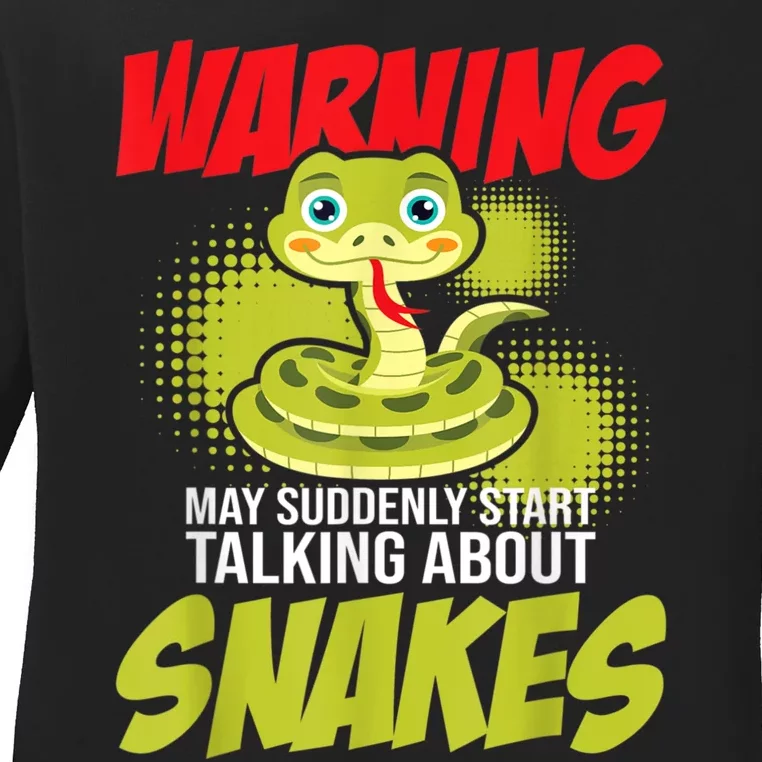 I May Start Talking About Snakes Snake Lover Zoo Zookeeper Ladies Long Sleeve Shirt