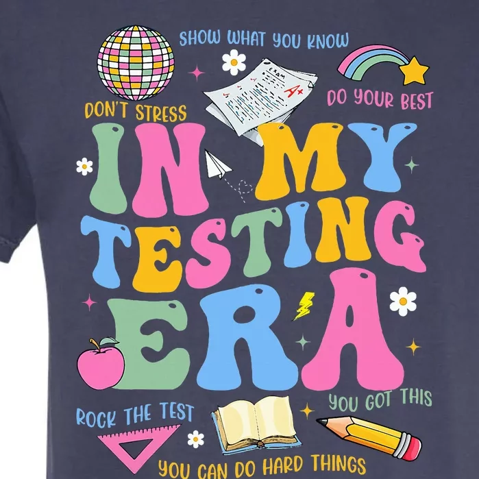 In My State Testing Era Teachers Funny Test Day Garment-Dyed Heavyweight T-Shirt