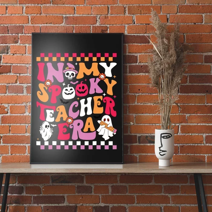 In My Spooky Teacher Era Groovy Ghost Teacher Halloween Poster