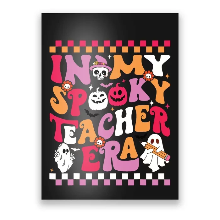 In My Spooky Teacher Era Groovy Ghost Teacher Halloween Poster