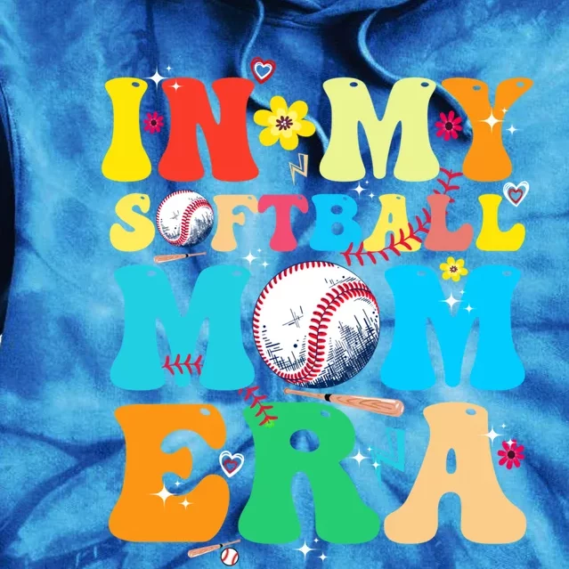 In My Softball Mom Era Groovy MotherS Life Game Vibes Day Gift Tie Dye Hoodie