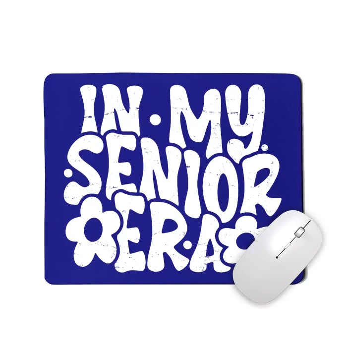 In My Senior Era School Graduation Graduate Mousepad