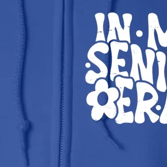 In My Senior Era School Graduation Graduate Full Zip Hoodie