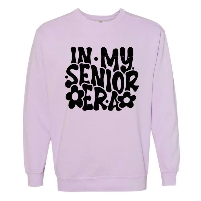 In My Senior Era School Graduation Graduate Garment-Dyed Sweatshirt