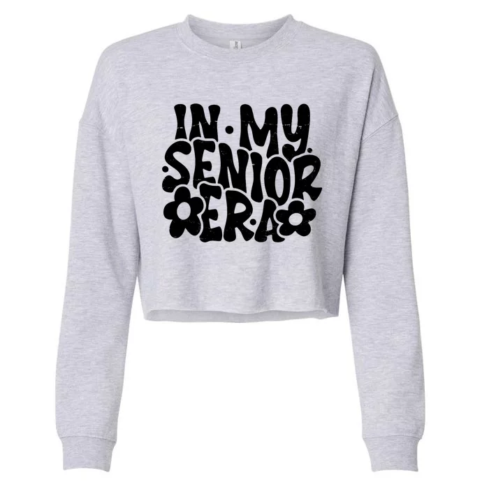 In My Senior Era School Graduation Graduate Cropped Pullover Crew