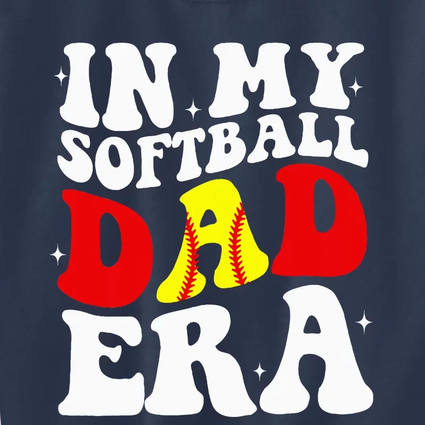 In My Softball Dad Era Softball Dad Kids Sweatshirt