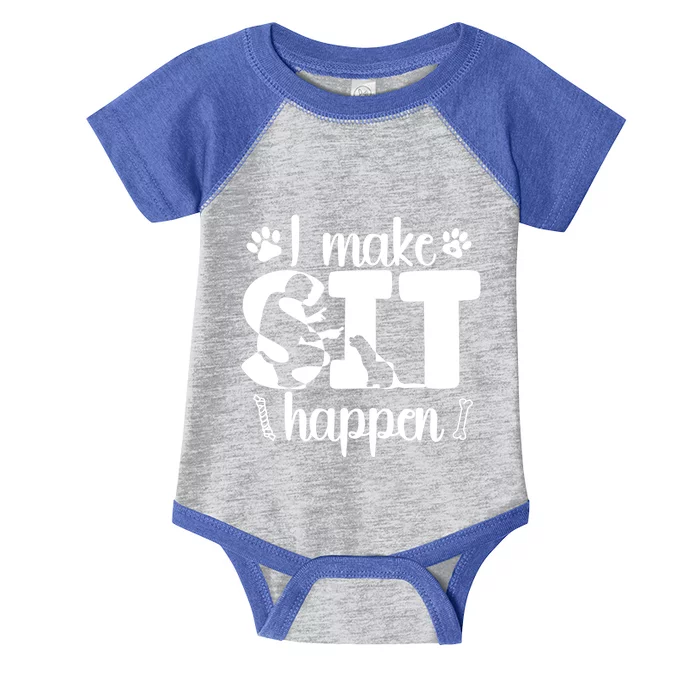 I Make Sit Happen Dog Trainer Dog Training Gift Infant Baby Jersey Bodysuit