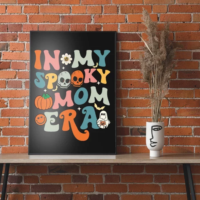 In My Spooky Mom Era Funny Halloween Groovy Poster