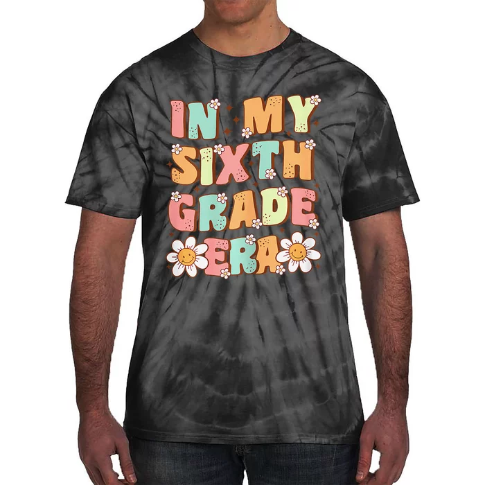 In My Sixth Grade Era Cute Groovy 6th Grade Back To School Gift Tie-Dye T-Shirt